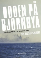 Døden på Bjørnøya av Dag Hagenæs-Kjelldahl (Innbundet)
