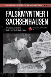 Falskmyntner i Sachsenhausen av Ragnar Arntzen og Moritz Nachtstern (Ebok)