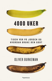 4000 uker av Oliver Burkeman (Innbundet)