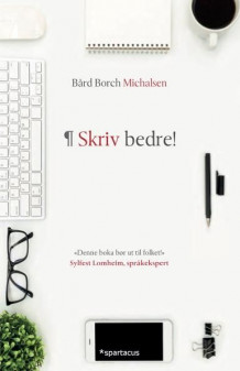 Skriv bedre av Bård Borch Michalsen (Heftet)