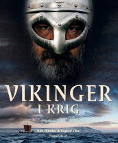 Vikinger i krig av Kim Hjardar og Vegard Vike (Innbundet)