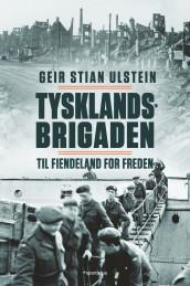 Tysklandsbrigaden av Geir Stian Ulstein (Innbundet)