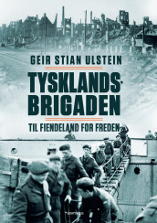 Tysklandsbrigaden av Geir Stian Ulstein (Ebok)