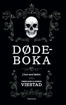 Dødeboka av Andreas Viestad og Vibeke Maria Viestad (Innbundet)