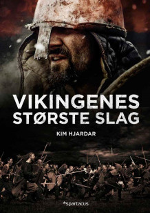 Vikingenes største slag av Kim Hjardar (Innbundet)
