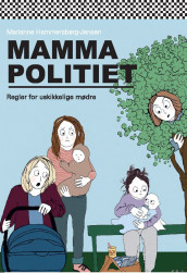 Mammapolitiets regler for uskikkelige mødre av Marianne Hammersberg-Jensen (Heftet)