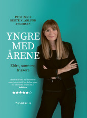 Yngre med årene av Bente Klarlund Pedersen (Innbundet)