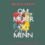 Om muser og menn av Marta Breen (Nedlastbar lydbok)