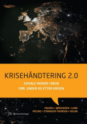 Krisehåndtering 2.0 av Hans Petter Fagerli, Kristina Brekke Jørgensen, Christian Lund, Alf Tore Meling, Ingrid Stranger-Thorsen og Ingeborg Volan (Heftet)