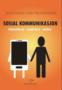 Sosial kommunikasjon av Cecilie Staude og Svein Tore Marthinsen (Heftet)