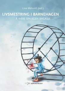 Livsmestring i barnehagen av Line Melvold (Heftet)