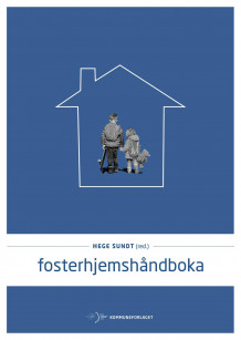 Fosterhjemshåndboka av Hege Sundt (Ebok)