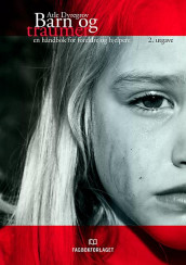 Barn og traumer av Atle Dyregrov (Heftet)