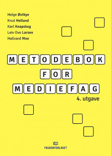 Metodebok for mediefag av Helge Østbye, Knut Helland, Karl Knapskog, Leif Ove Larsen og Hallvard Moe (Heftet)