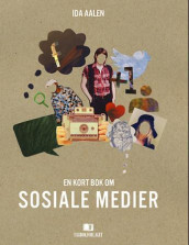 En kort bok om sosiale medier av Ida Aalen (Ebok)