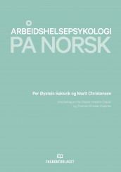 Arbeidshelsepsykologi på norsk av Marit Christensen og Per Øystein Saksvik (Heftet)