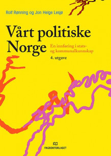 Vårt politiske Norge av Rolf Rønning og Jon Helge Lesjø (Innbundet)