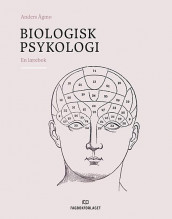 Biologisk psykologi av Anders Ågmo (Heftet)