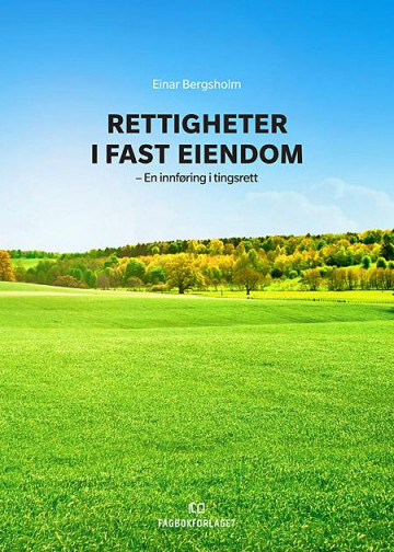 Rettigheter i fast eiendom av Einar Bergsholm (Innbundet)