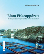 Blom fiskeoppdrett av Ola Honningdal Grytten (Innbundet)