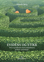 Evidens og etikk av Henrik Berg (Heftet)