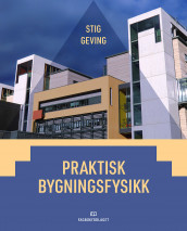 Praktisk bygningsfysikk av Stig Geving (Heftet)