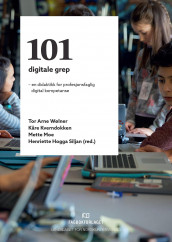 101 digitale grep av Kåre Kverndokken, Mette Moe, Henriette Hogga Siljan og Tor Arne Wølner (Ebok)