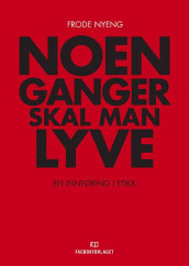 Noen ganger skal man lyve av Frode Nyeng (Ebok)