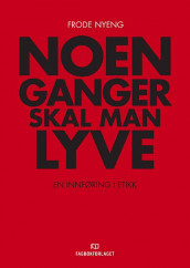 Noen ganger skal man lyve av Frode Nyeng (Ebok)