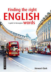 Finding the right English words av Stewart Clark (Ebok)