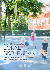 Lokal skoleutvikling av Jorunn H. Midtsundstad (Ebok)