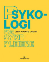 Psykologi for sykepleiere av Lena Wiklund Gustin (Ebok)
