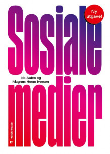 Sosiale medier av Ida Aalen og Magnus Hoem Iversen (Ebok)