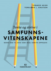 Tenke og skrive i samfunnsvitenskapene av Tormod Heier og Torbjørn L. Knutsen (Ebok)