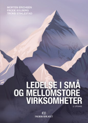 Ledelse i små og mellomstore virksomheter av Morten Erichsen, Frode Solberg og Trond Stiklestad (Heftet)