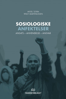 Sosiologiske anfektelser av Aksel Hagen Tjora og Willy Martinussen (Ebok)