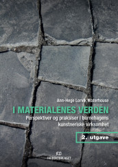 I materialenes verden av Ann-Hege Lorvik Waterhouse (Ebok)