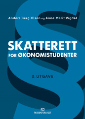 Skatterett for økonomistudenter av Anders Berg Olsen og Anne Marit Vigdal (Ebok)