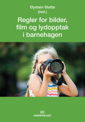 Regler for bilder, film og lydopptak i barnehagen (Ebok)