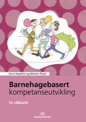Barnehagebasert kompetanseutvikling av Unni Høsøien og Marion Prytz (Ebok)