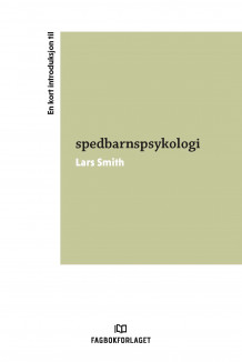 En kort introduksjon til spedbarnspsykologi av Lars Smith (Ebok)