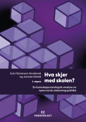 Hva skjer med skolen? av Janicke Heldal og Sylvi Stenersen Hovdenak (Heftet)