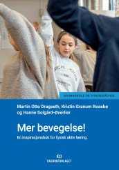Mer bevegelse! av Martin Otto Dragseth, Kristin Granum Rosebø og Hanne Solgard-Øverlier (Heftet)