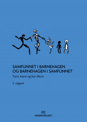 Samfunnet i barnehagen og barnehagen i samfunnet av Tone Aarre og Kari Blom (Ebok)
