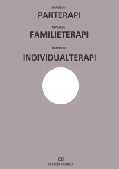Håndbok i individualterapi, parterapi og familieterapi av Per-Einar Binder, Lennart Lorås, Ottar Ness og Frode Thuen (Pakke)