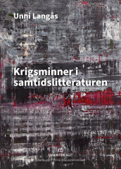 Krigsminner i samtidslitteraturen av Unni Langås (Ebok)