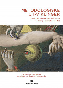 Metodologiske ut-viklinger av Cecilie Ottersland Myhre og Ann-Hege Lorvik Waterhouse (Ebok)