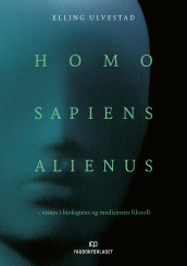 Homo sapiens alienus av Elling Ulvestad (Ebok)