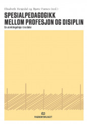 Spesialpedagogikk mellom profesjon og disiplin (Ebok)