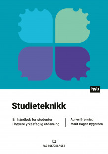 Studieteknikk av Agnes Brønstad og Marit Hagen Øygarden (Ebok)